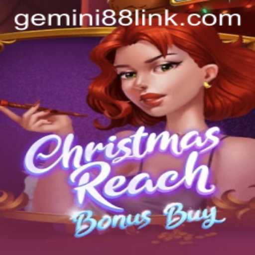 ChristmasReachBonusBuy Game: Experience the Festive World of Gemini 88